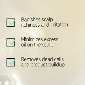 Texture shot with text overlay 'Banishes scalp itchiness and irritation, minimizes excess oil on the scalp and removes dead ells and product buildup'