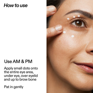 Close-up of a woman applying or patting a white cream under her eyes and on her cheek, with text on the left reading 'How to use' and 'Use AM & PM' plus instructions for eye-area application.
