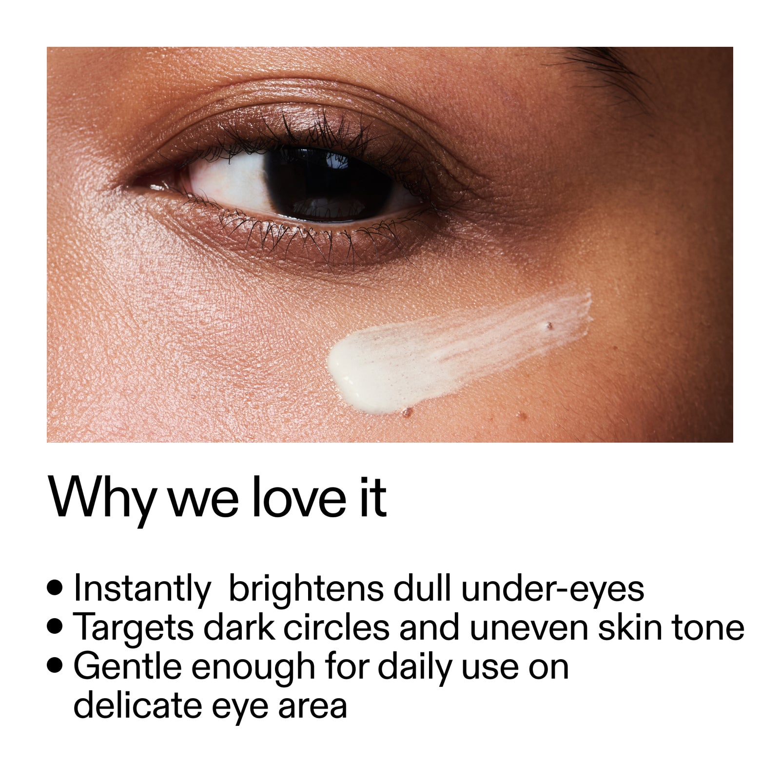 Close-up of eye with under-eye cream application and product benefits text.