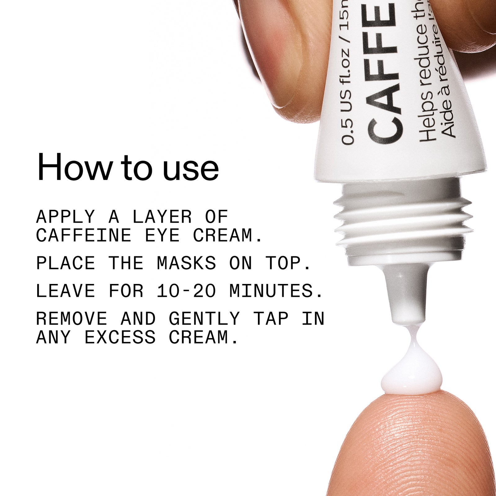 Caffeine eye cream being applied with text on how to use it