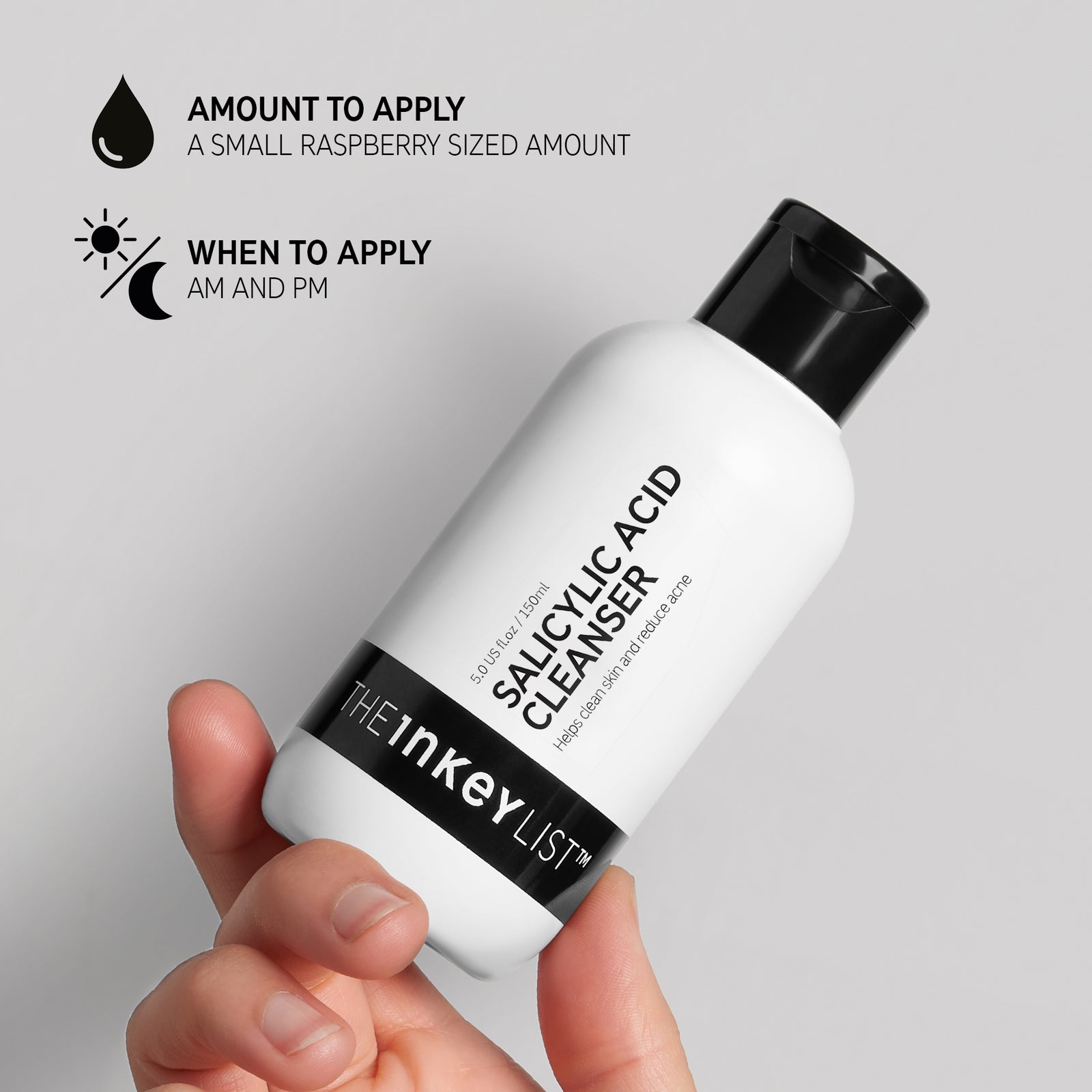 Salicylic Acid Cleanser bottle with text that reads 'Amount to apply (small raspberry sized amount)' and 'When to apply (AM and PM)'